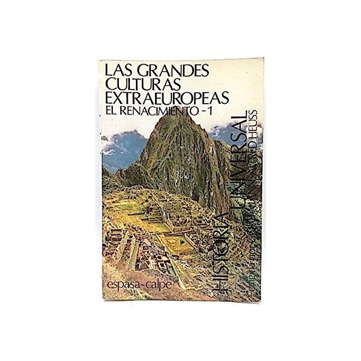 Historia Universal VI: Las Grandes Culturas Extraeuropeas. El Renacimiento I  (tapa dura piel, como nuevo)